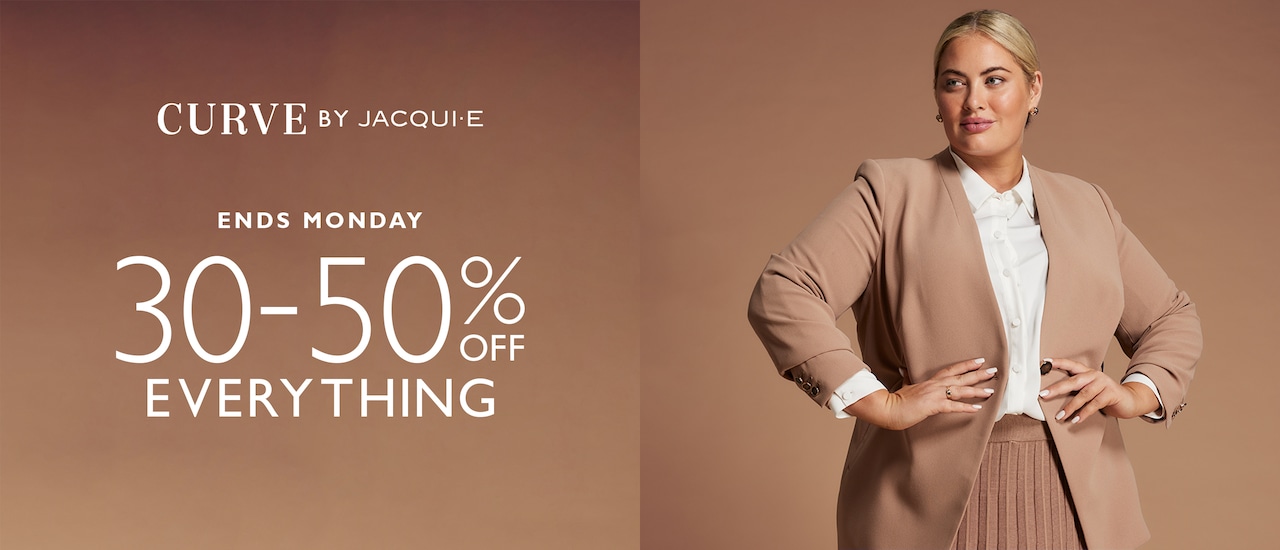 Curve by Jacqui E. Ends Monday. 30-50% Off Everything.