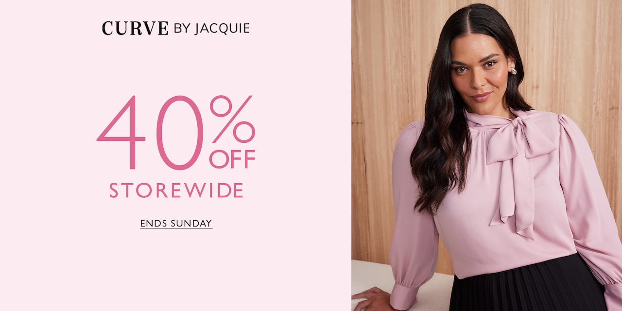 Curve By Jacqui E. Ends Sunday. 40% Off Storewide.